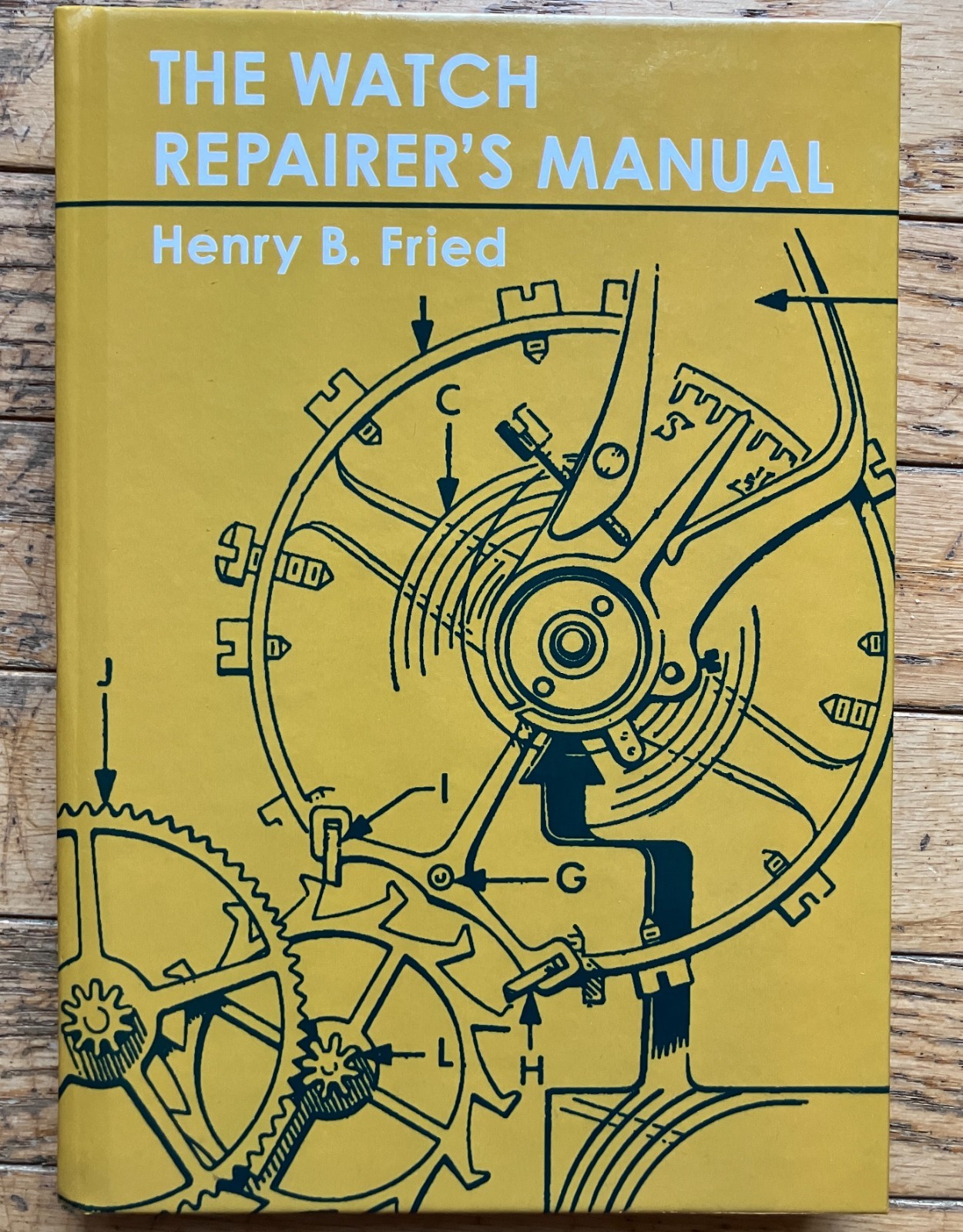 The Watch Repairer’s Manual by Henry B. Fried (English) Hardcover Book