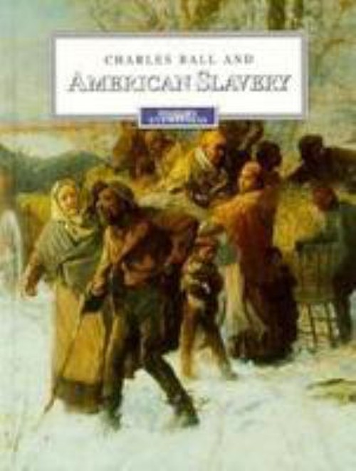 Charles Ball and American Slavery Library Binding Jane Shuter