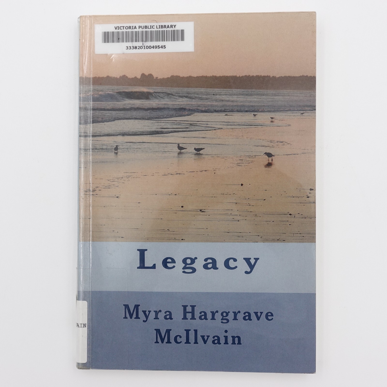 Legacy Myra Hargrave McIlvain PB 2012 Ex Library 172 pages