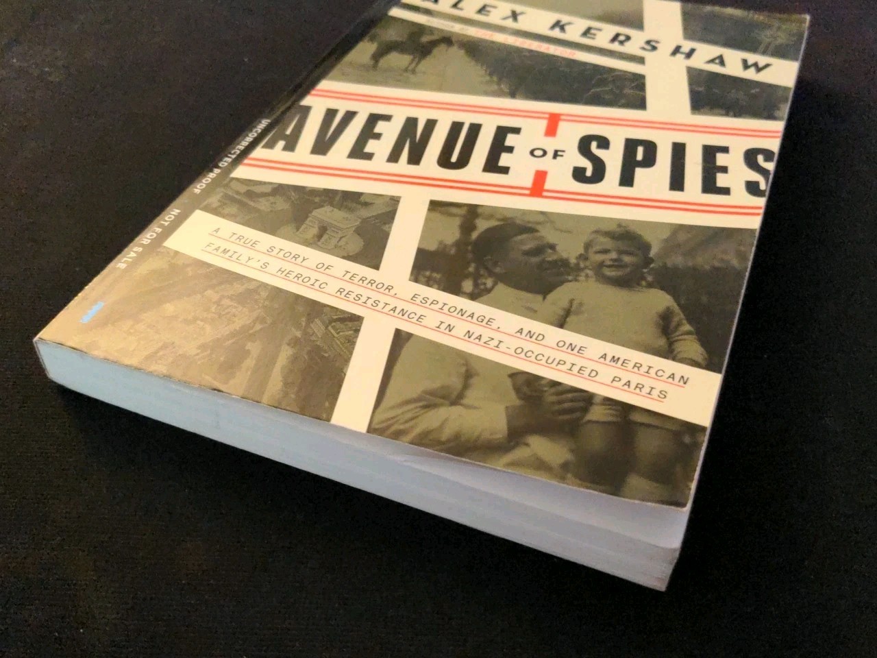 Uncorrected Proof – Avenue of Spies, by Alex Kershaw 2015 PB ARC