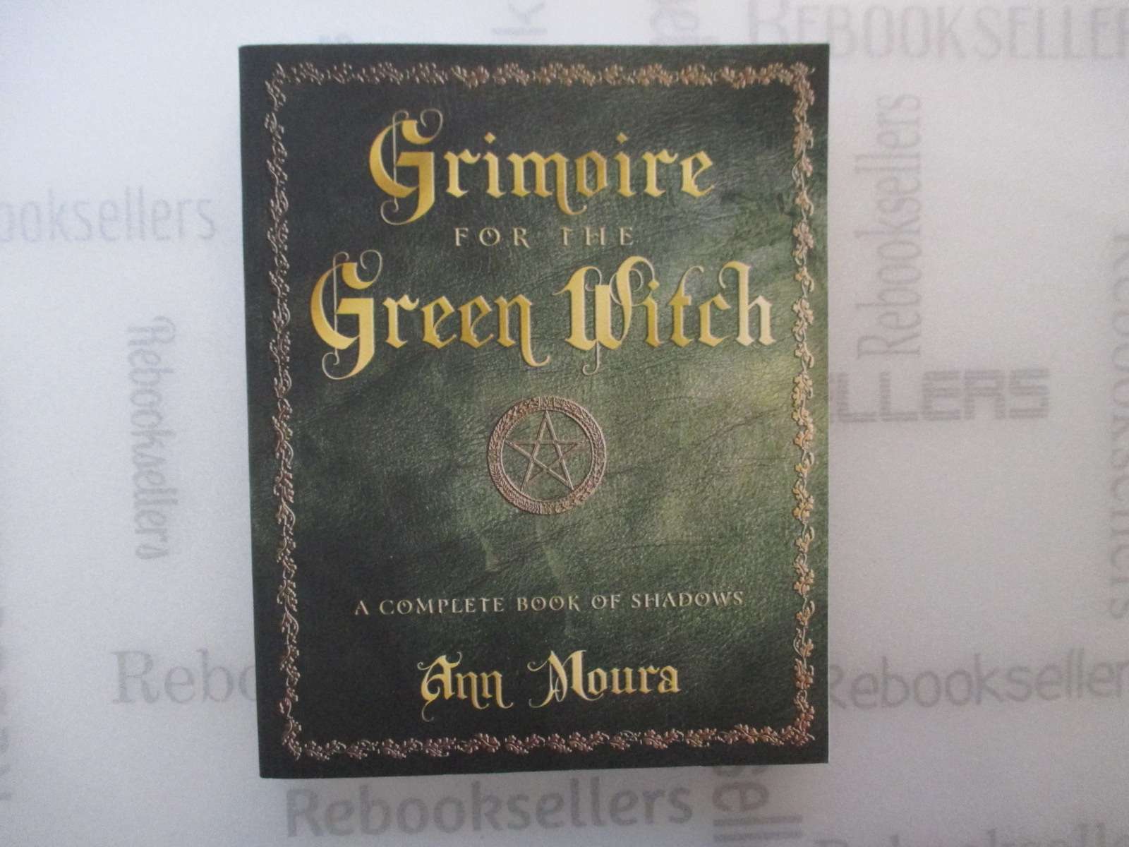Grimoire for the Green Witch: A Complete Book of Shadows (Green Witchcraft Ser..
