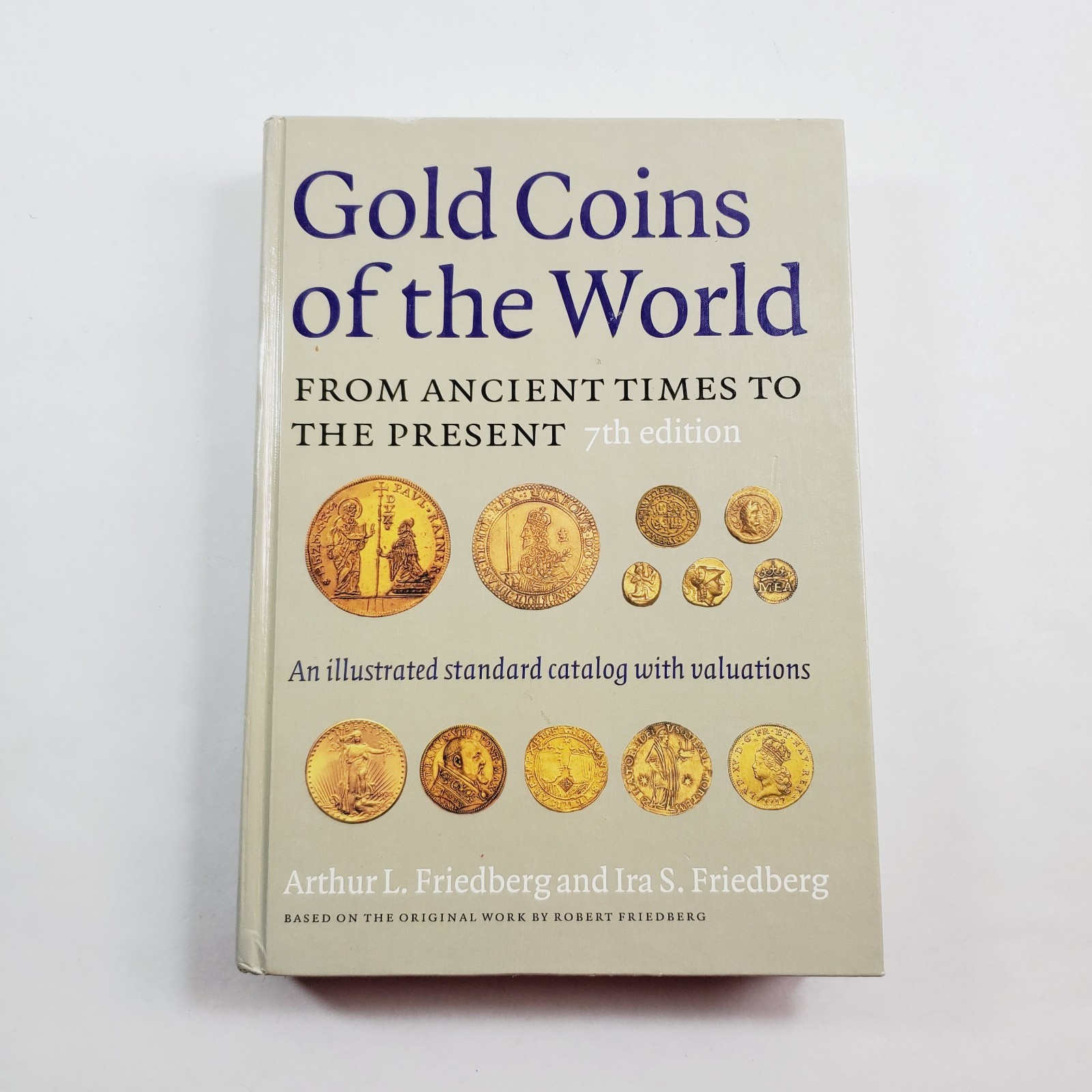 Gold Coins of the World: From Ancient Times to the Present by Friedberg 2003 HC