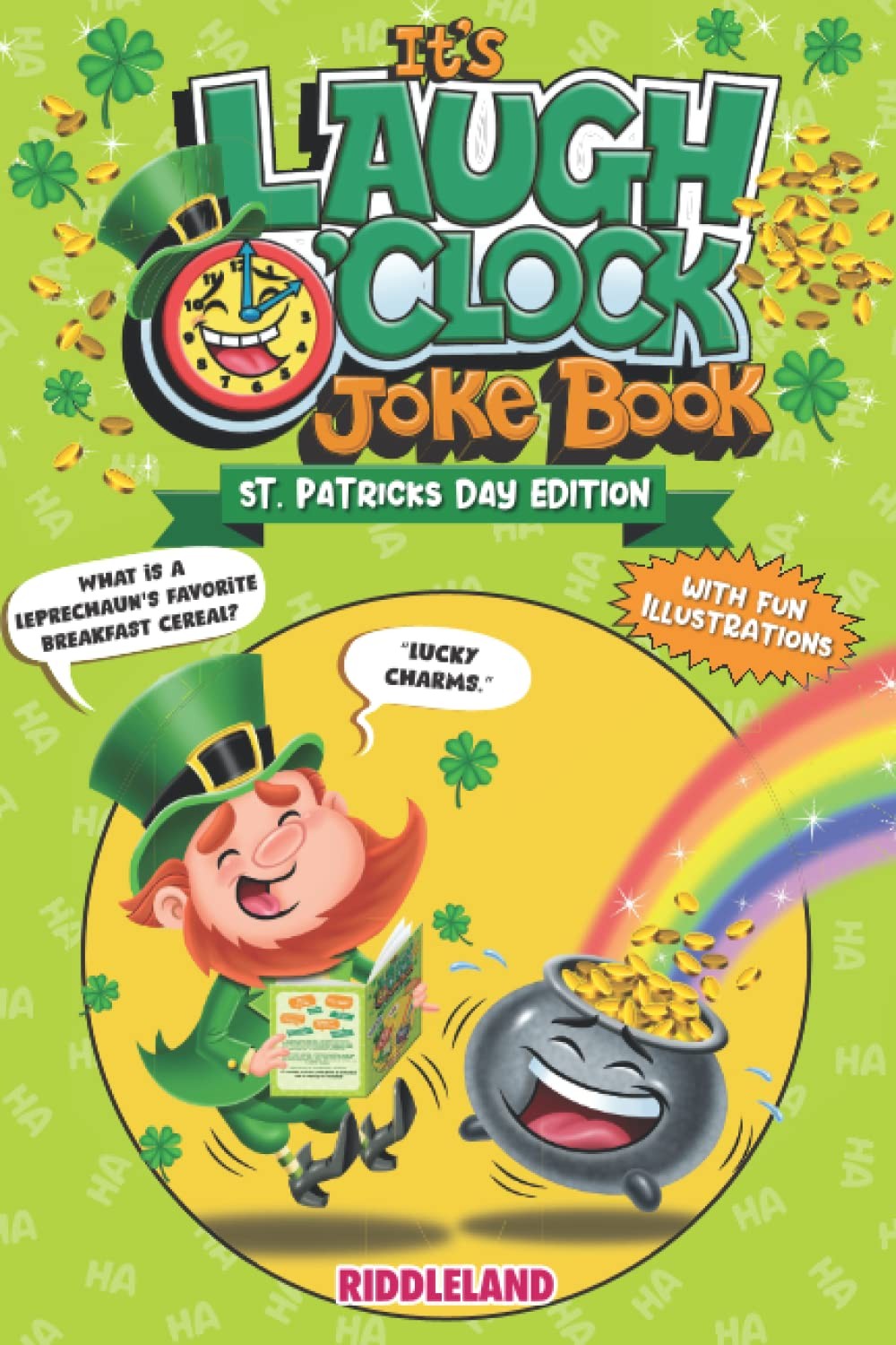 It’s Laugh O’Clock Joke Book by Riddleland