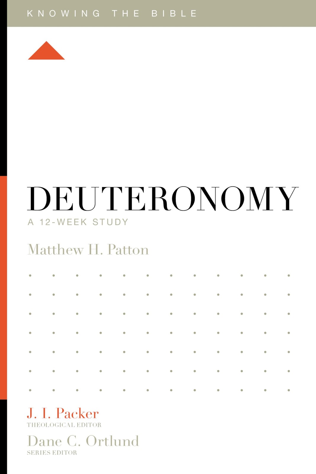 Deuteronomy: A 12-Week Study (Knowing the Bible)