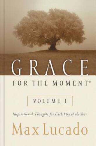 Grace for the Moment: Inspirational Thoughts for Each Day of the Year – GOOD