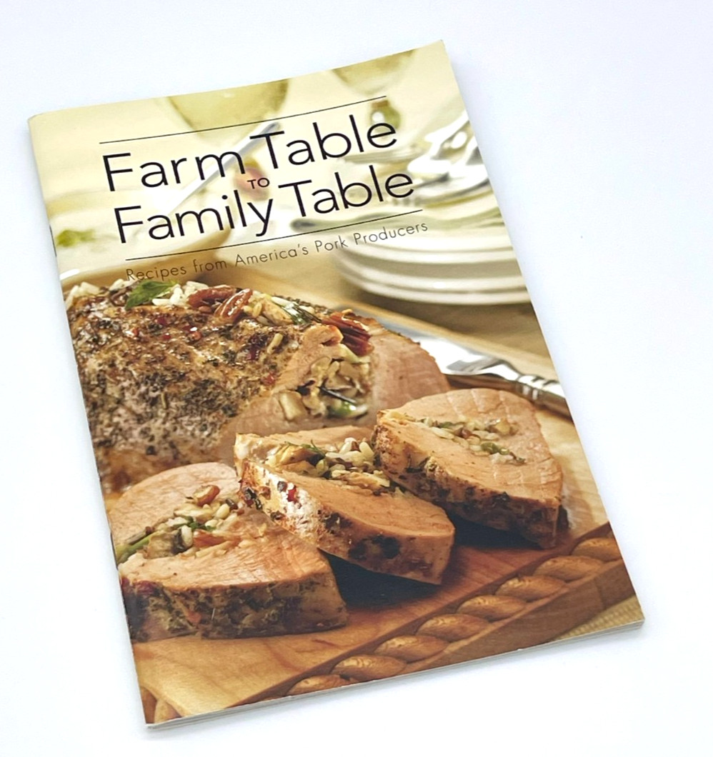 Farm Table to Family Table Cookbook Pork Recipes Illustrations 2003- 48 pages