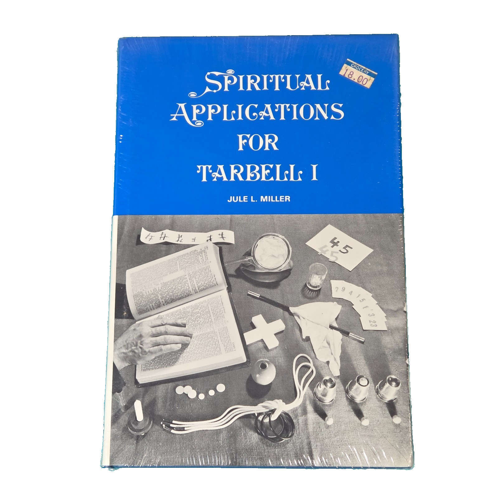Spiritual Applications for Tarbell I Jule L Miller 1976 Magic Object Lessons NEW