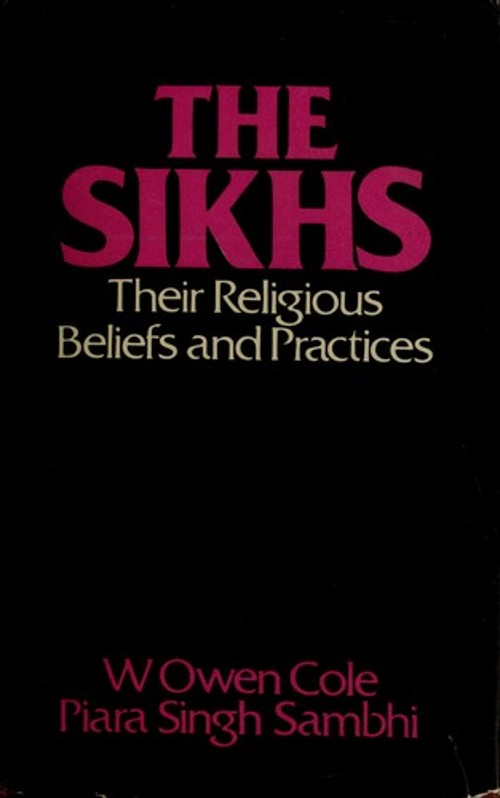 The Sikhs : Their Religious Beliefs and Practices Hardcover