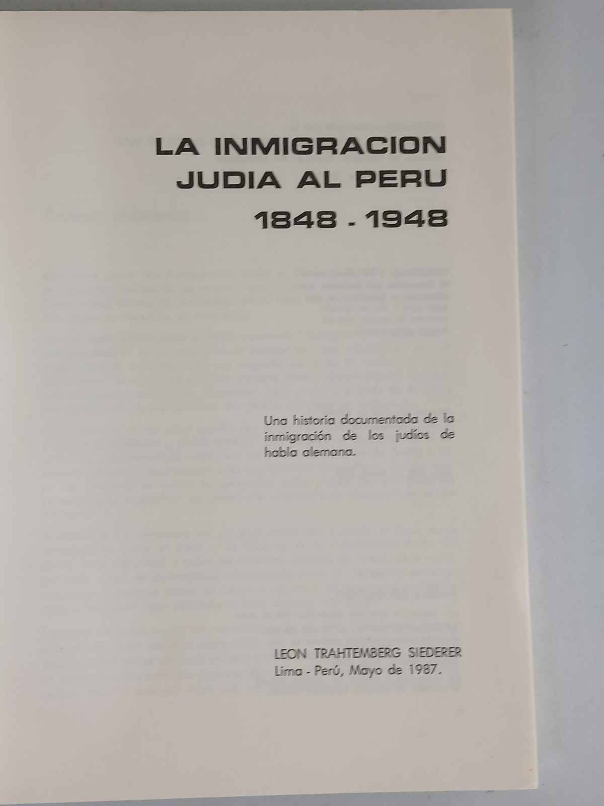 Leon Trahtemberg Siederer LA INMIGRACION JUDIA AL PERU 1848-1948 [Spanish] 1987
