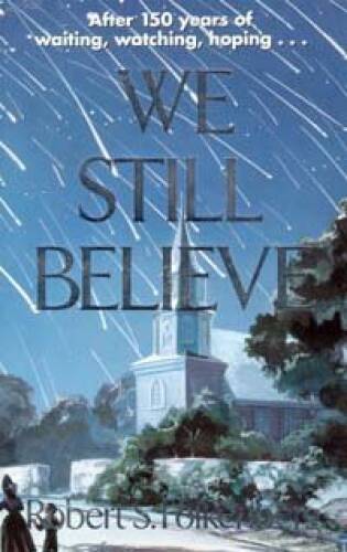 We still believe – Paperback By Folkenberg, Robert – VERY GOOD
