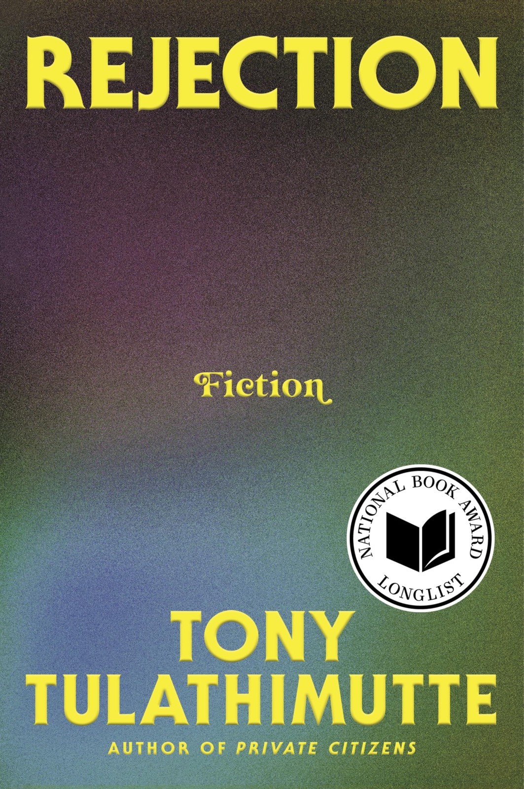 Rejection – Tony Tulathimutte, William Morrow Paperbacks, Paperback