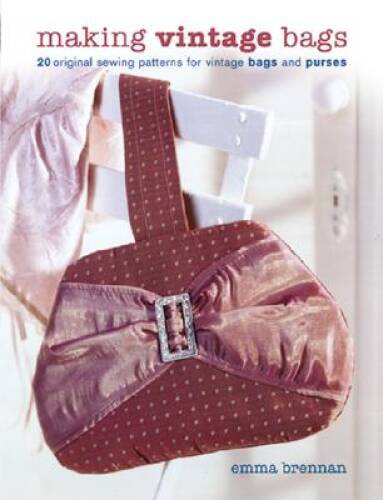 Making Vintage Bags: 20 Original Sewing Patterns for Vintage Bag – VERY GOOD