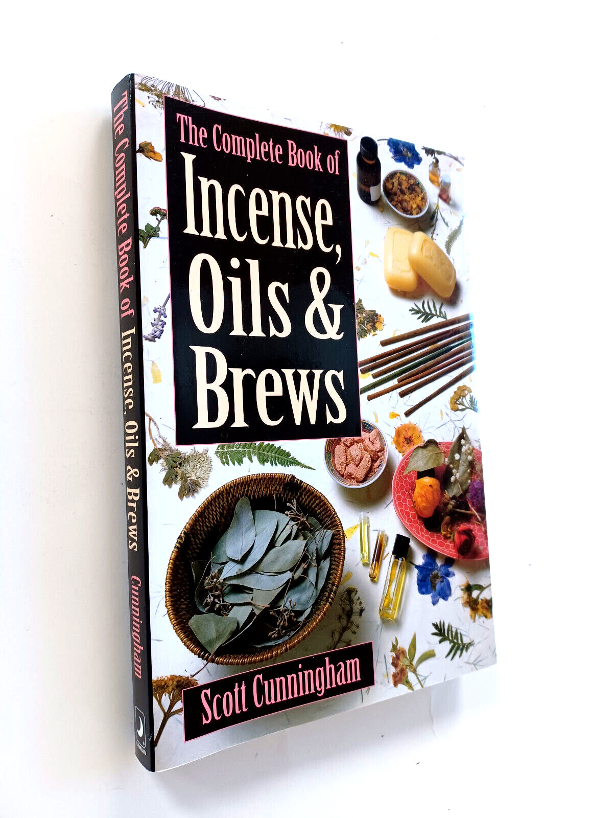 Practical Magick Ser.: The Complete Book of Incense, Oils and Brews by Scott…