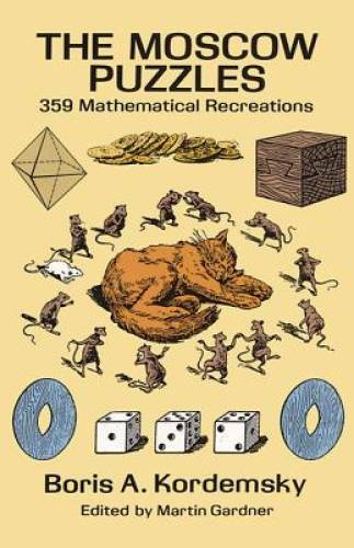 The Moscow Puzzles: 359 Mathematical Recreations (Dover Recreationa – GOOD