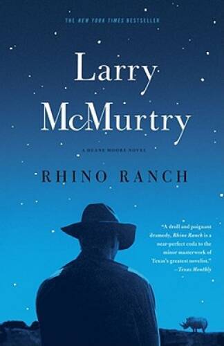 Rhino Ranch: A Novel (Thalia Trilogy) – Paperback By McMurtry, Larry – VERY GOOD