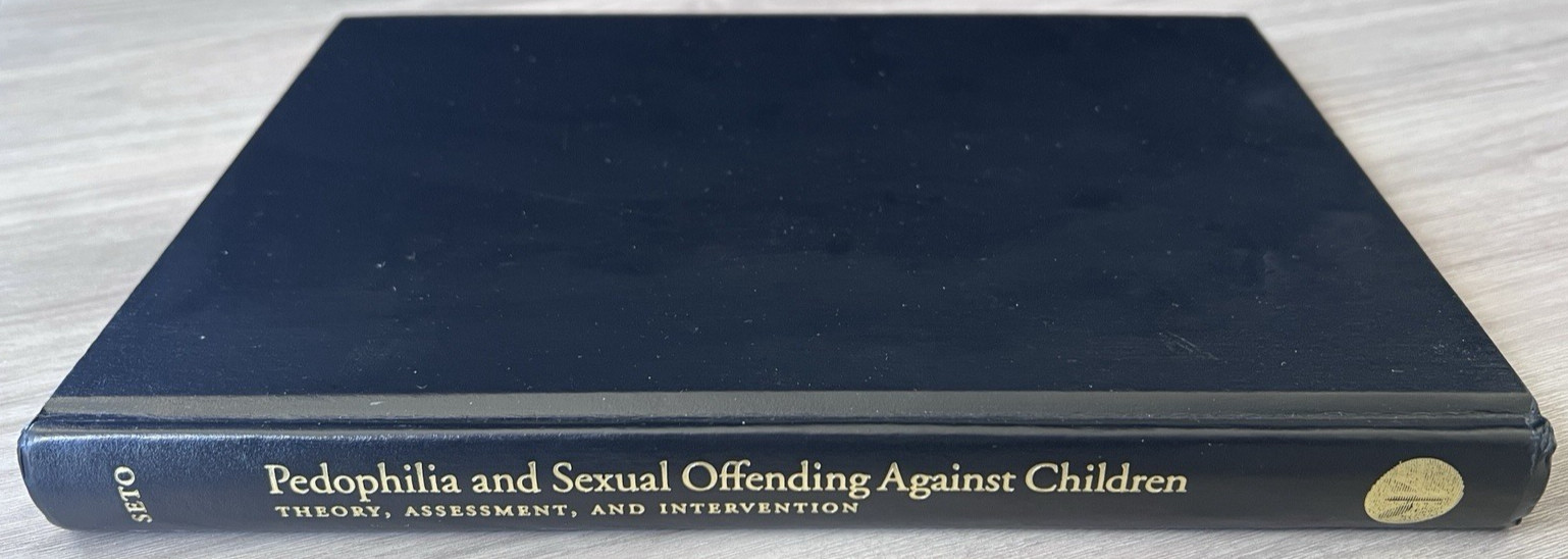 PEDOPHILIA and SEXUAL OFFENDING AGAINST CHILDREN 2008 Hardcover NO DUST JACKET