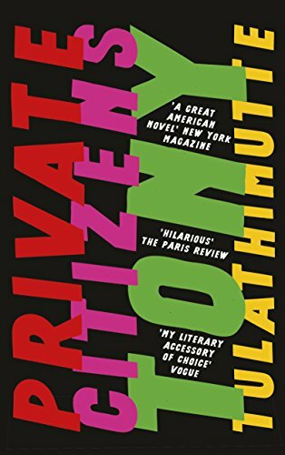 Private Citizens: ‚The first great millennial novel‘ Ne… by Tulathimutte, Tony