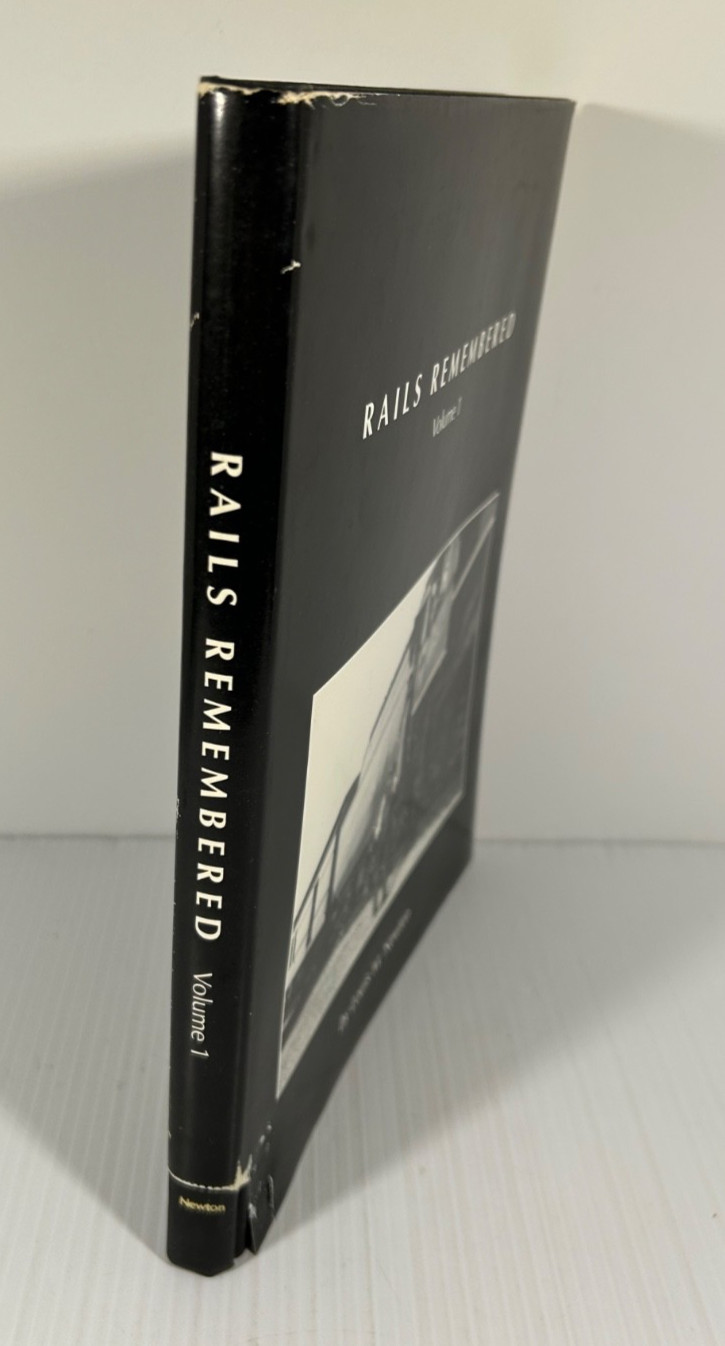 Rails Remembered Volume 1 – Louis M Newton 1992 W / Dust Jacket SIGNED