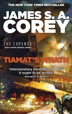 Tiamat’s Wrath: Book 8 of the Expanse (now a Prime Original series)