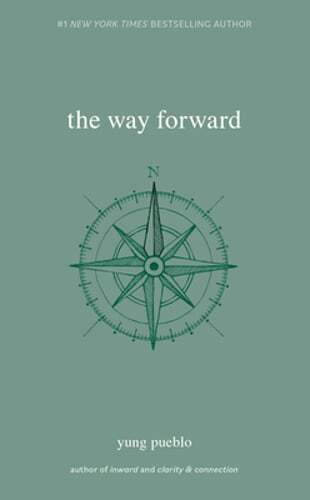 The Way Forward by Yung Pueblo: New