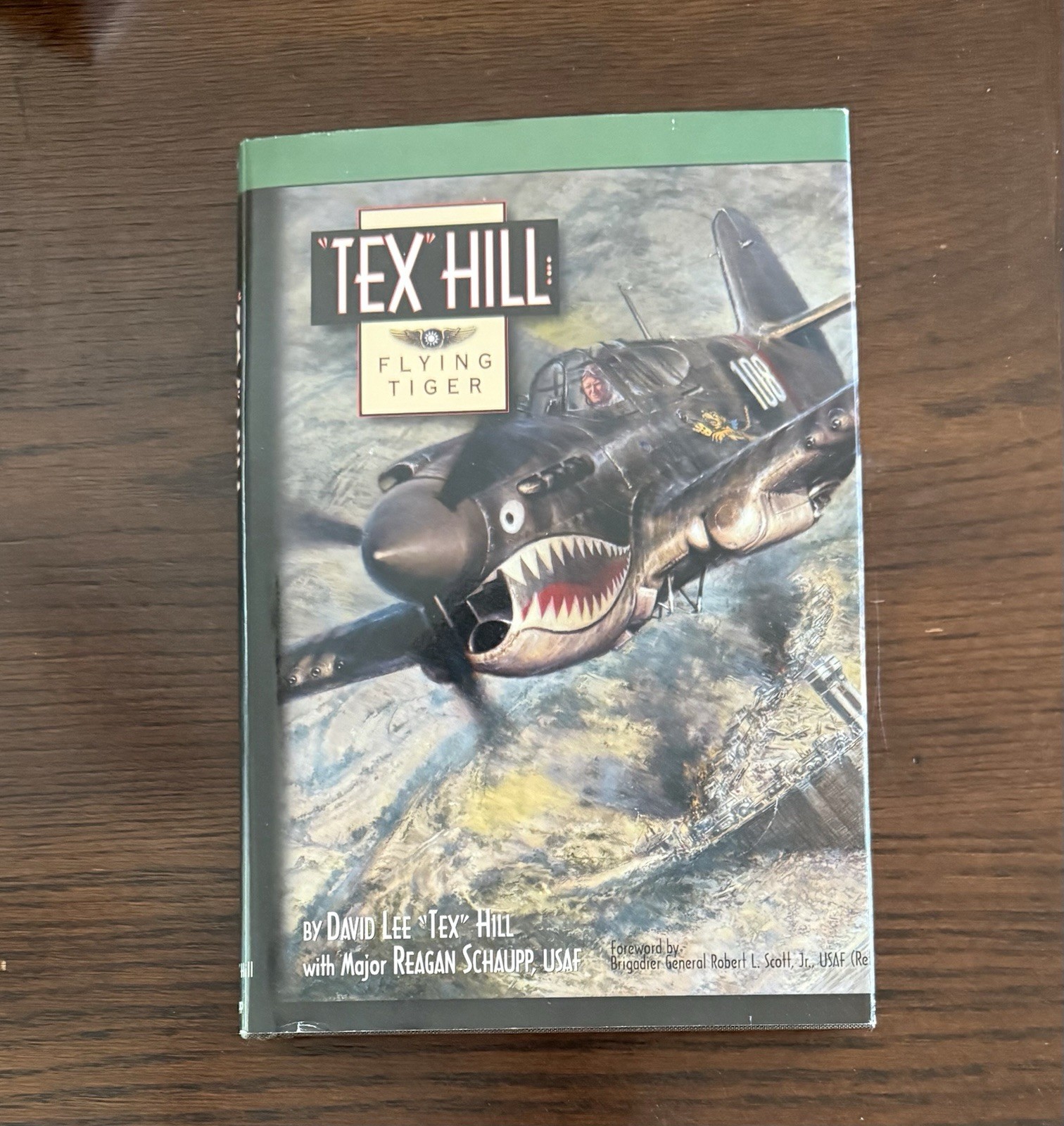 Tex Hill: Flying Tiger, David Lee ‚Tex‘ Hill & Major Reagan Schaupp, WWII, HB