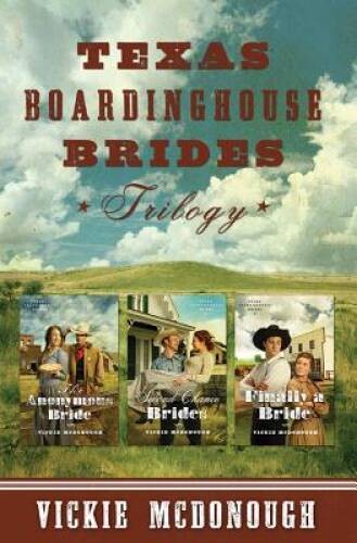 Texas Boardinghouse Brides Trilogy – Paperback By McDonough, Vickie – GOOD