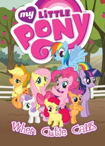 My Little Pony: When Cutie Calls – Paperback By Various – GOOD