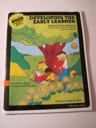 Developing the Early Learner: Level – Staple Bound, by Simone Bibeau – Very Good