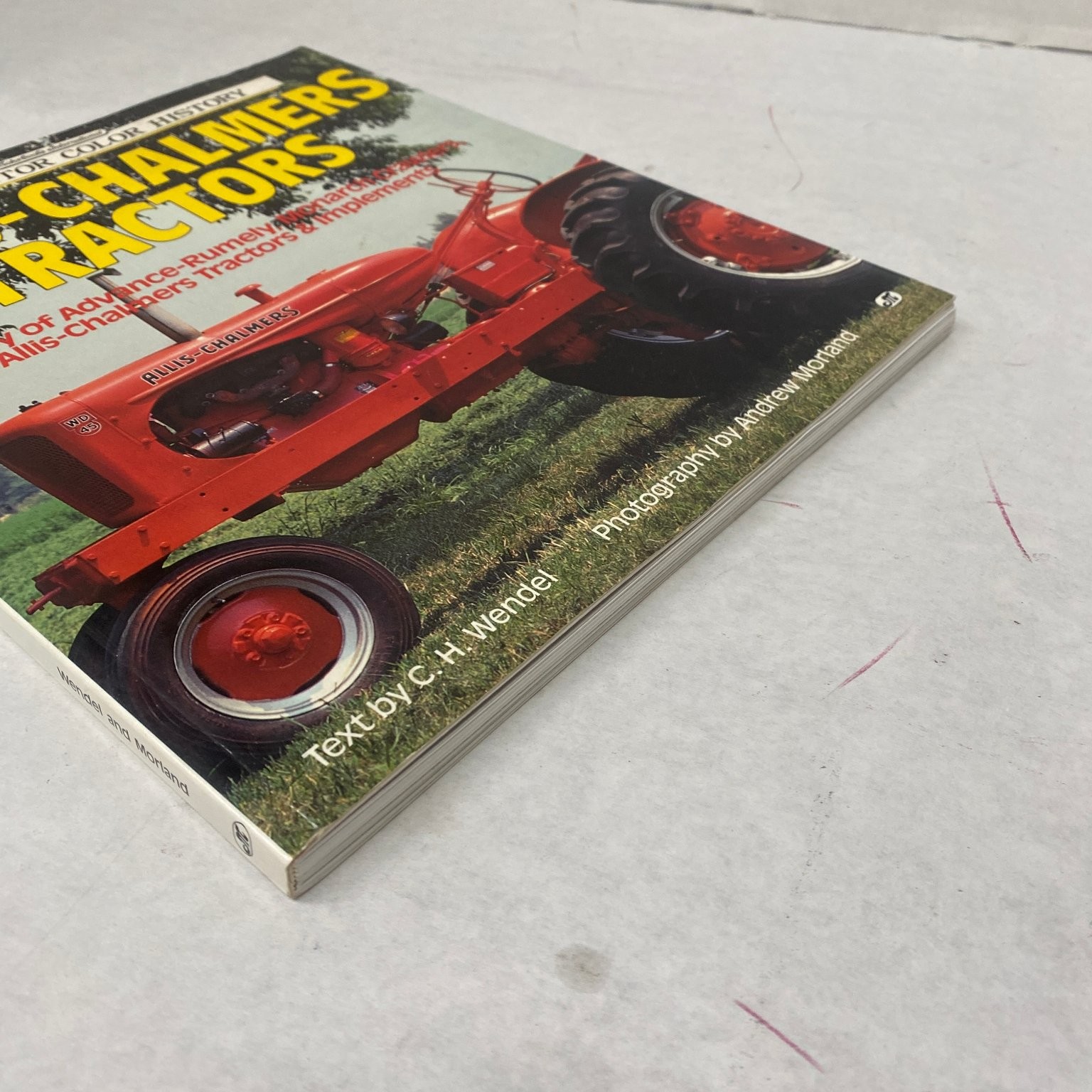 Allis-Chalmers Tractors C. H. Wendel 1992 Farm Tractor Color History Motorbooks
