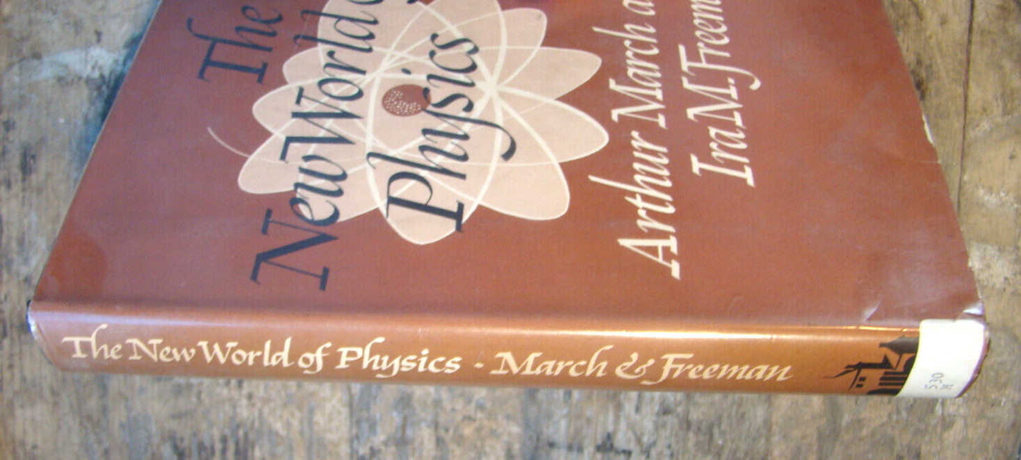 The New World Of Physics ~1962 HC 1st Printing~ March Freeman Science Atom ⚛