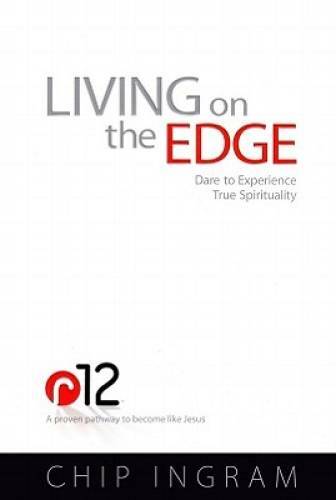 Living on the Edge: Dare to Experience True Spirituality – Hardcover – GOOD