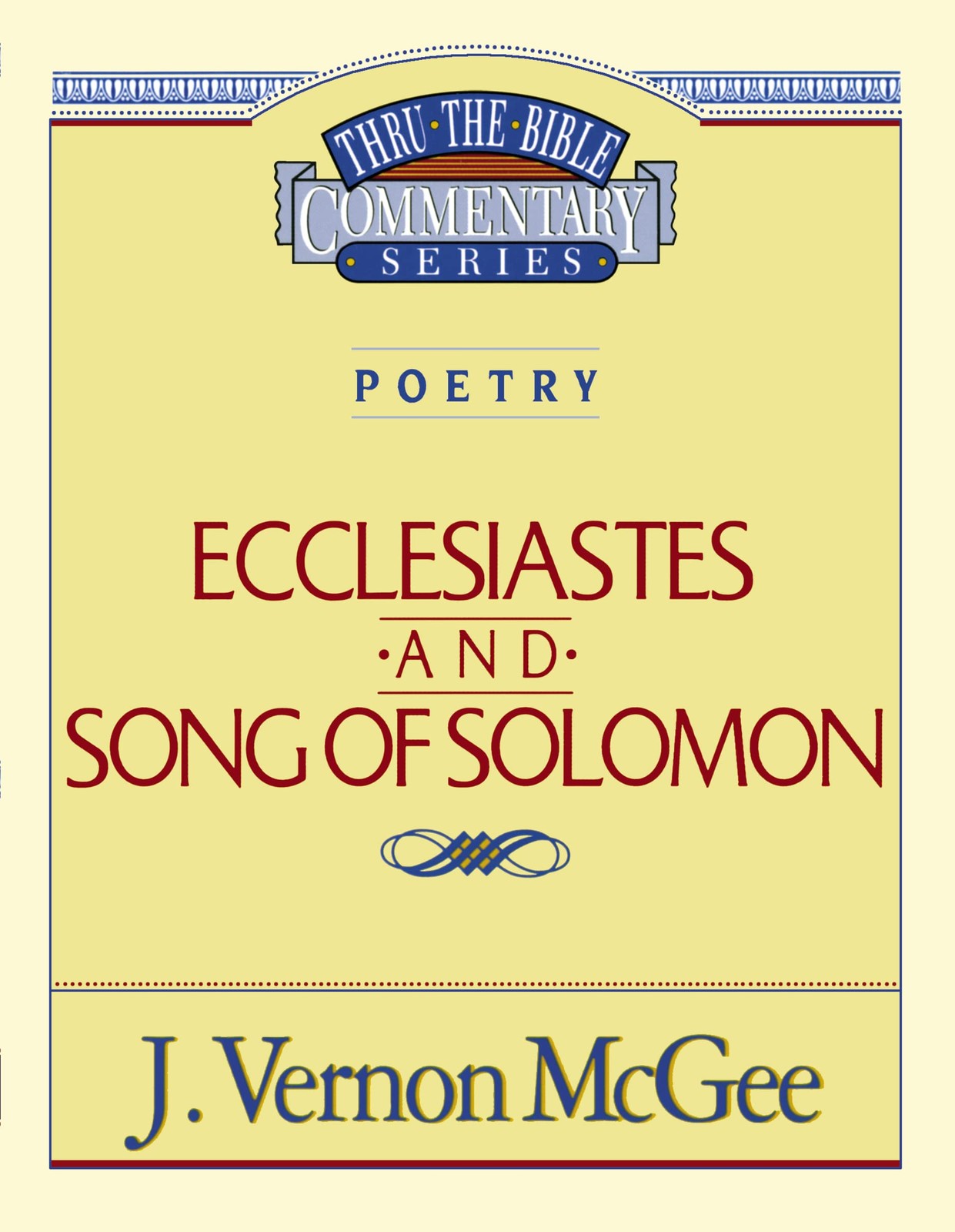 Thru the Bible Vol. 21: Poetry (Ecclesiastes/Song of Solomon) (21)