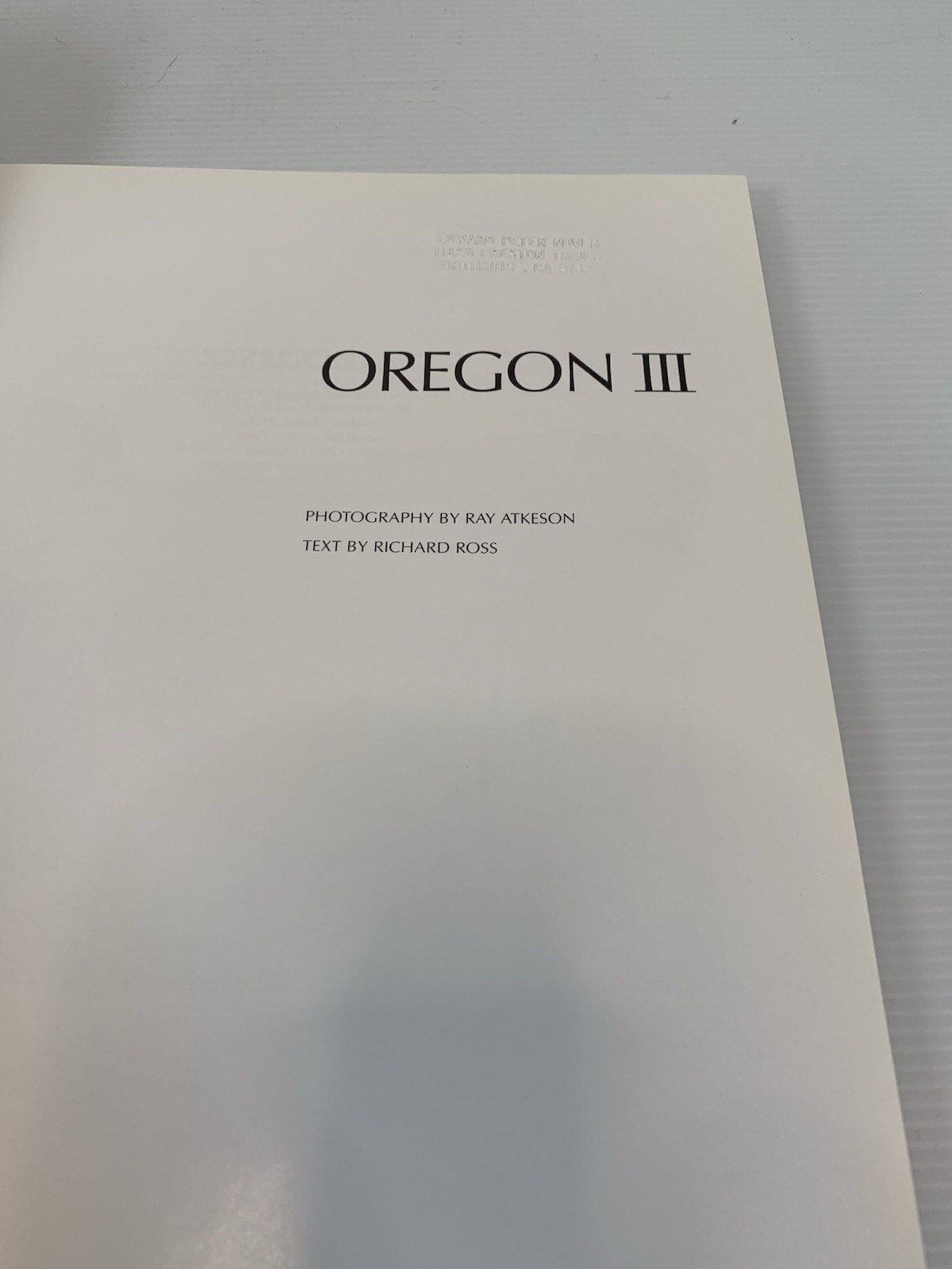2003 OREGON III Book – Ray Atkeson – Ricahard Ross – Hardcover – Graphic Arts