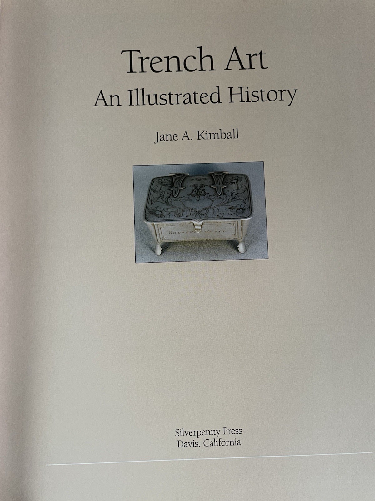 Trench Art : An Illustrated History by Jane A. Kimball (2004, Hardcover)