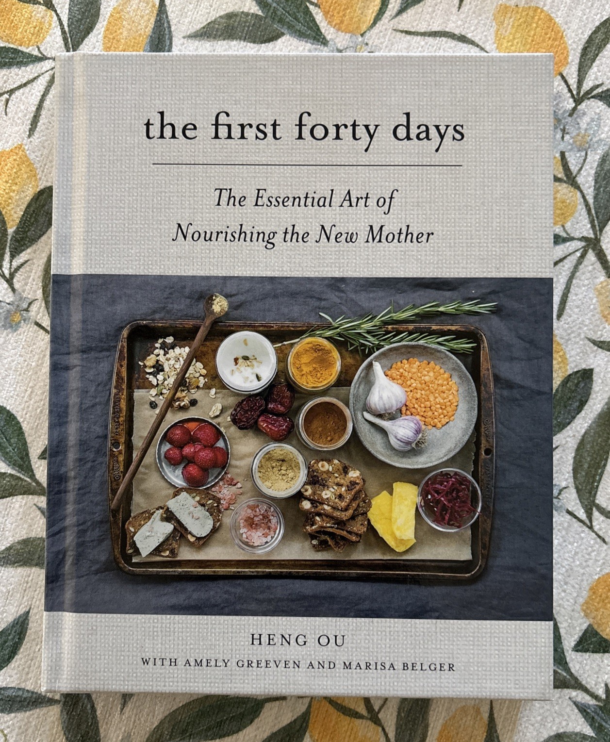 The First Forty Days: The Essential Art of Nourishing the New Mother, Ou, Heng,G