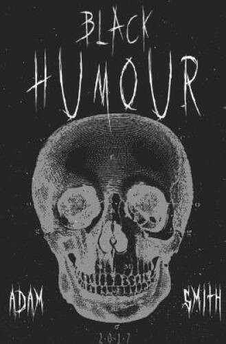 Black Humour: (300 adult jokes, dirty jokes, ironic jokes and a lot of fu – GOOD