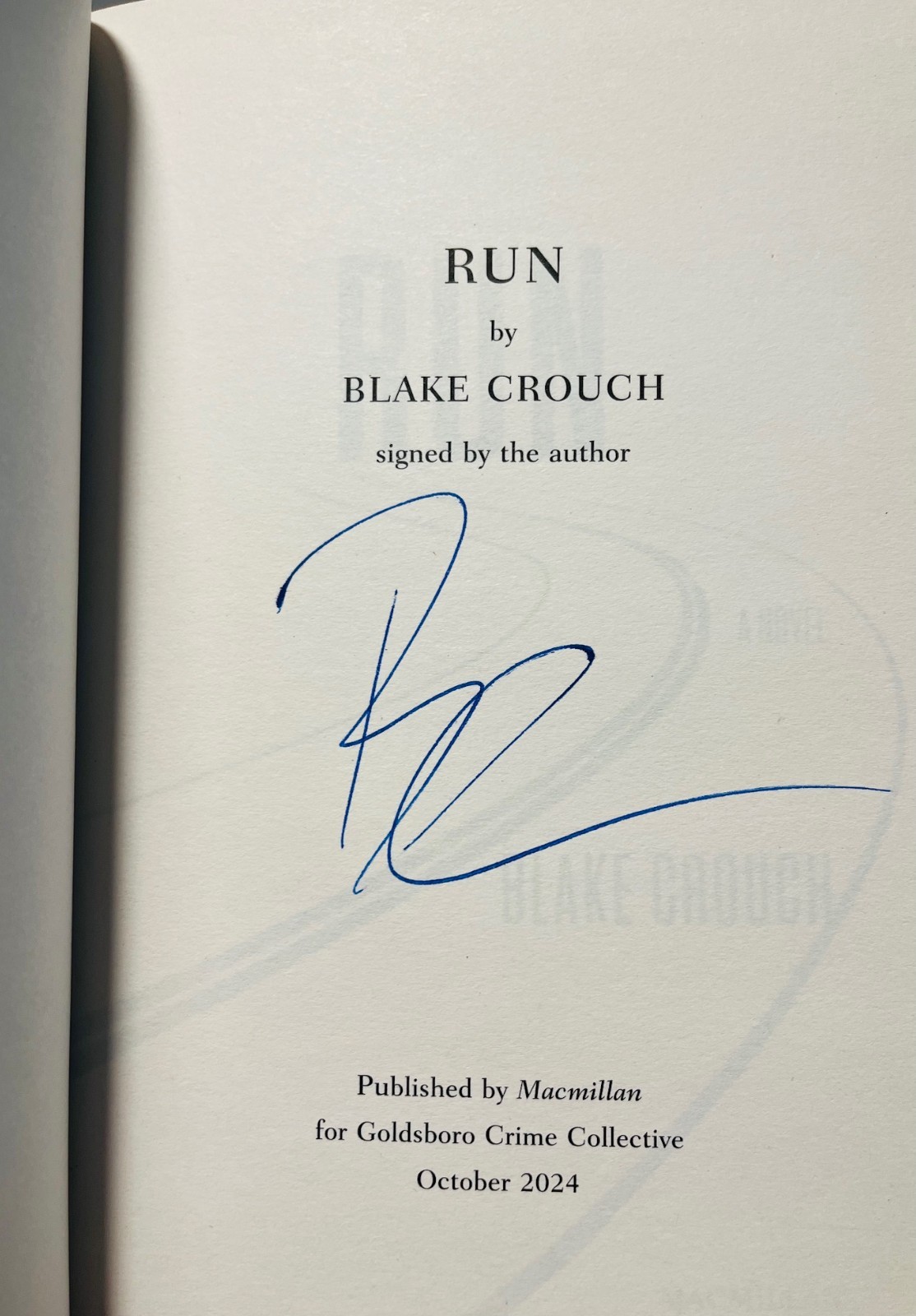 RUN by Blake Crouch SIGNED/LMT hb 1st UK Goldsboro ! F/F UNREAD!
