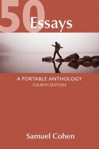 50 Essays: A Portable Anthology – Paperback By Cohen, Samuel – GOOD