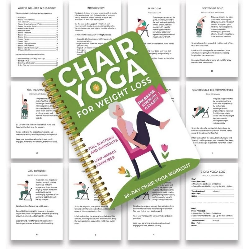 Chair Yoga for Weight Loss: a Collection of 50+ Low-Impact Exercises for Seniors