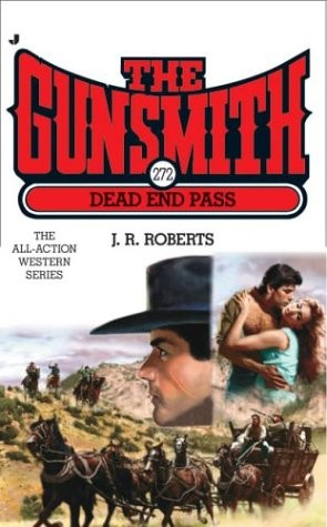 The Gunsmith 272: Dead End Pass (Gunsmith, The) – Roberts, J. R. – Good – Se…