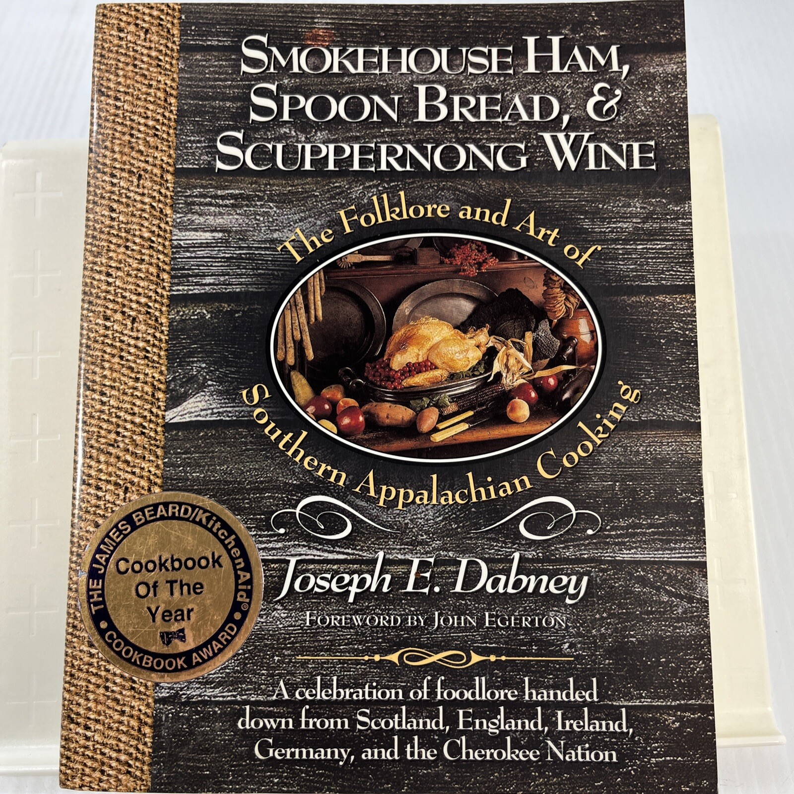 Smokehouse Ham, Spoon Bread & Scuppernong Wine: The Folklore and Art of Southern
