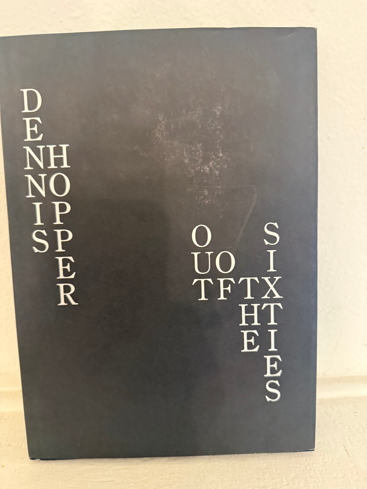 Out of the ’60s by Dennis Hopper (1986, Hardcover)