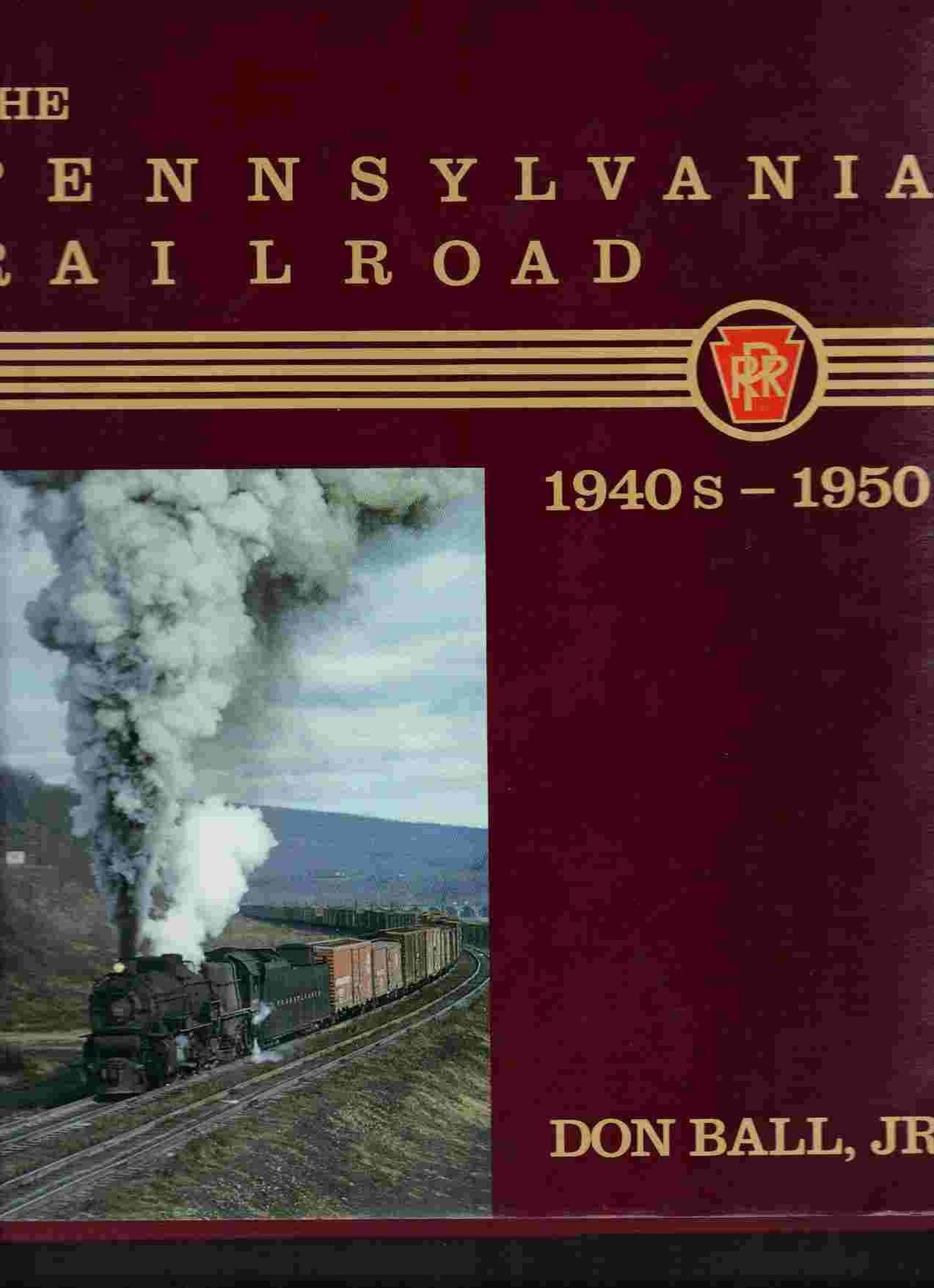 The Pennsylvania Railroad: 1940s-1950s