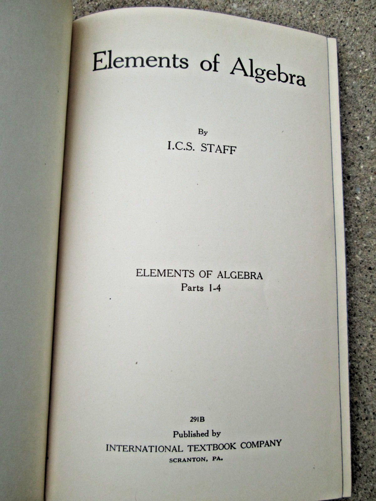 International Textbook Company Elements of Algebra Parts 1-4 HC 1945 ICS Staff
