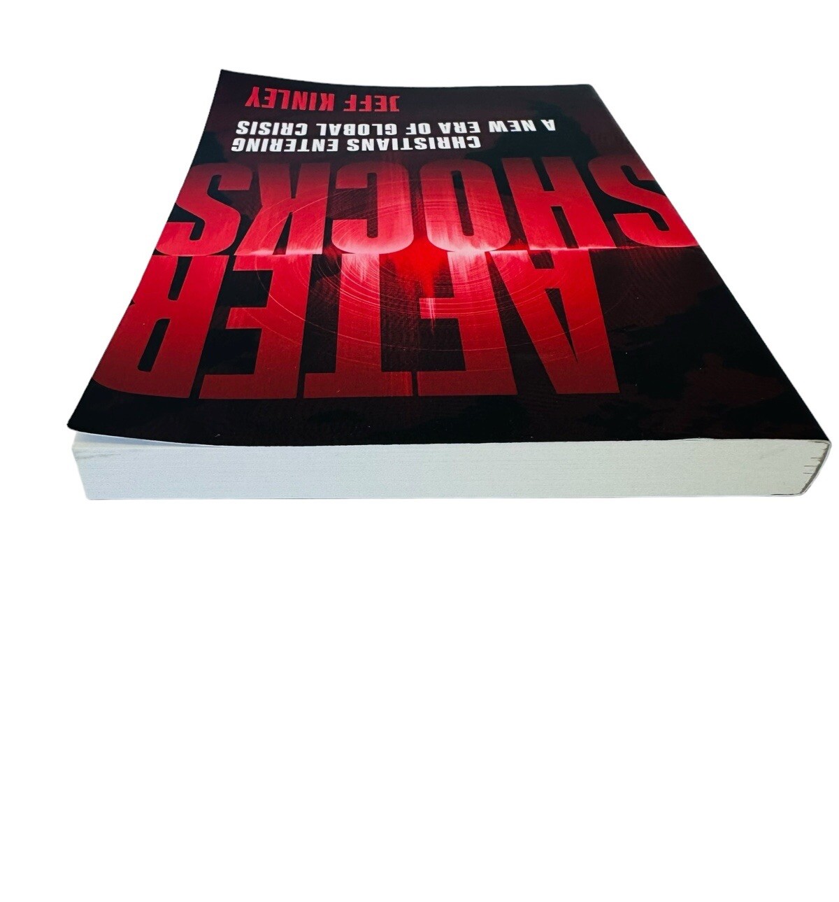 Aftershocks: Christians Entering a New Era of Global Crisis by Kinley, Jeff