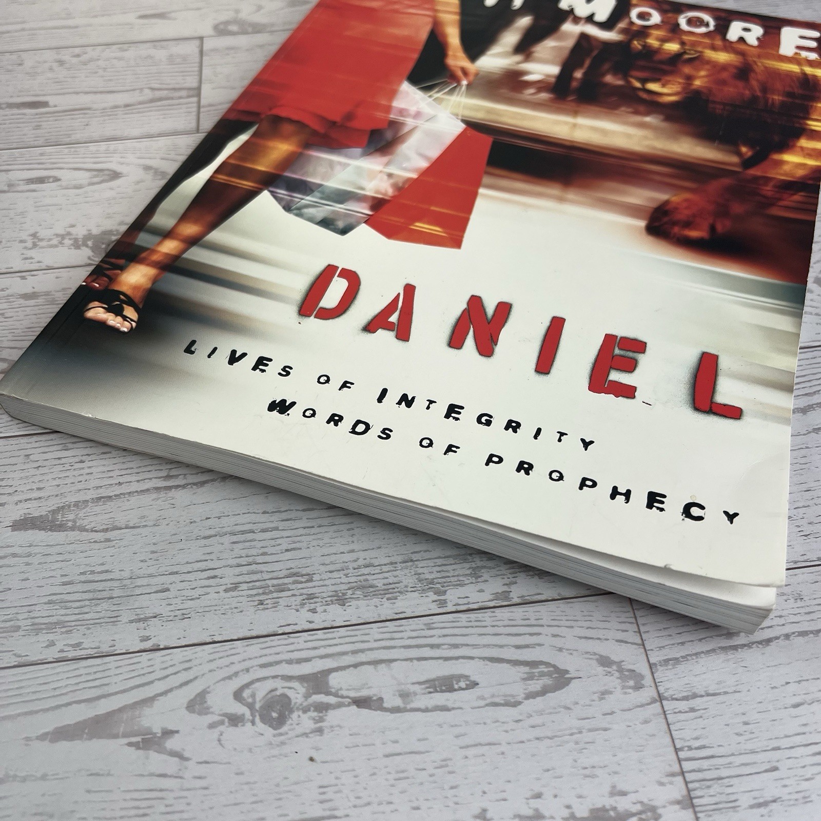 Daniel – Bible Study Book: Lives of Integrity, Words of Prophecy