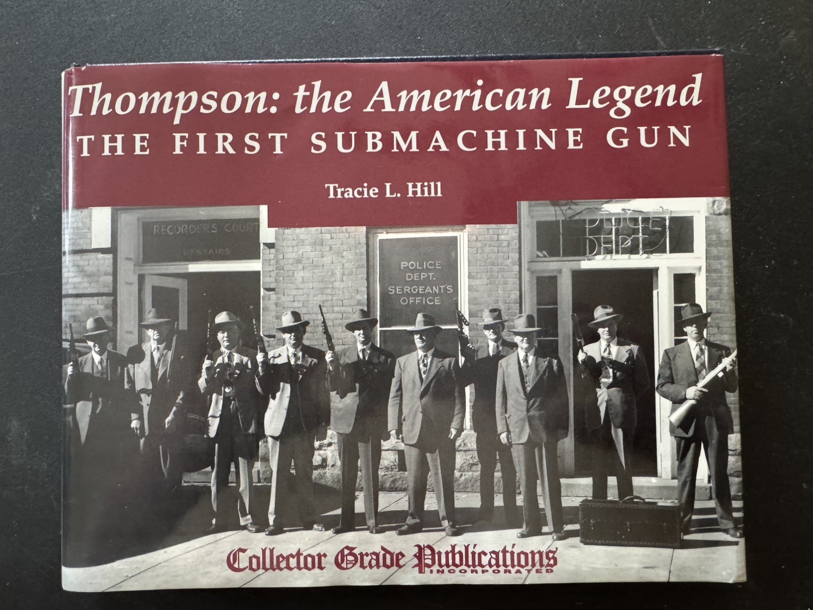 Thompson: The American Legend The First Submachine Gun 1st Ed. by Tracie L. Hill