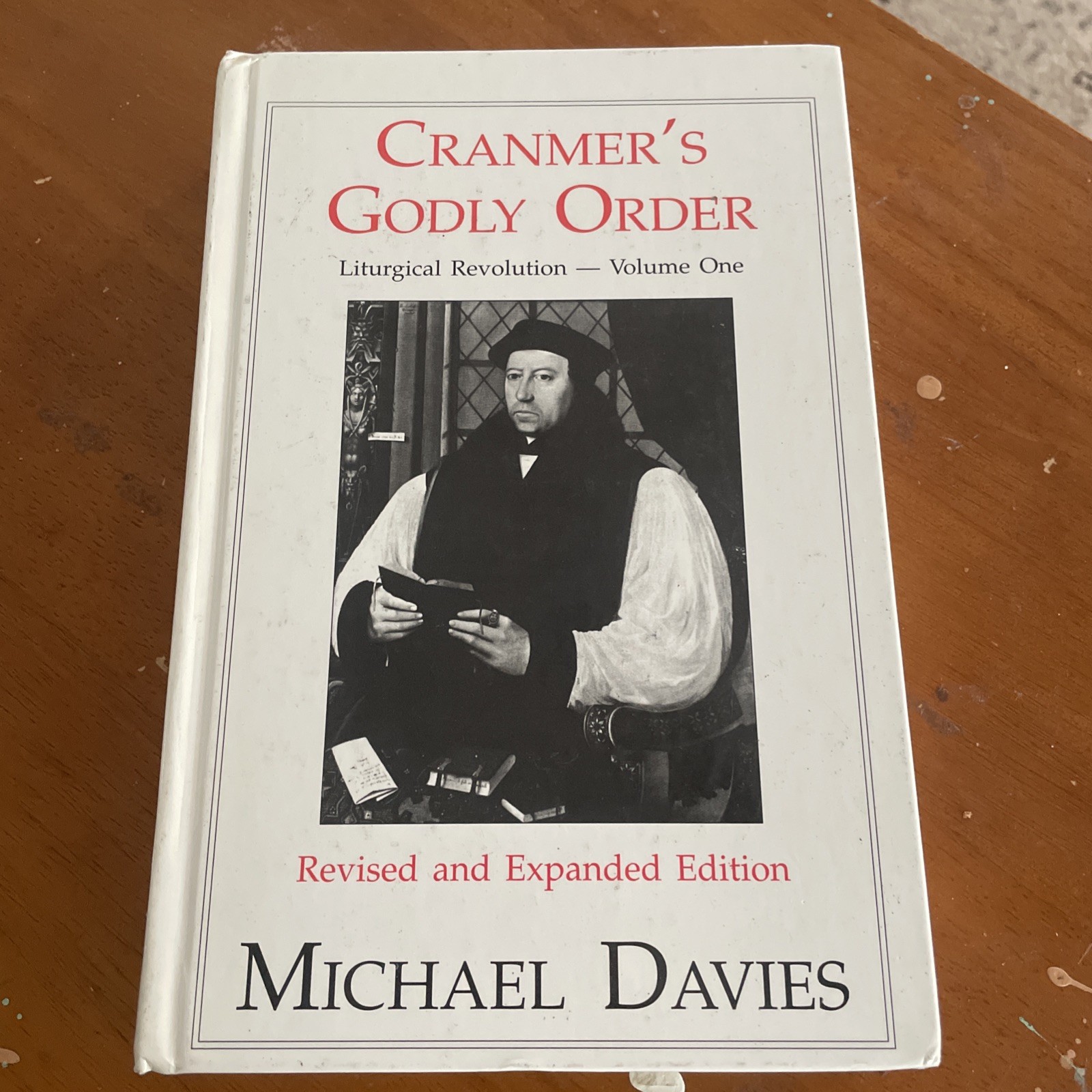 Cranmer’s Godly Order: The Destruction of Catholicism through Liturgical Change 