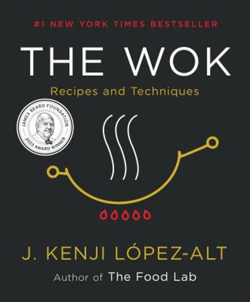 The Wok : Recipes and Techniques Hardcover J. Kenji López-Alt
