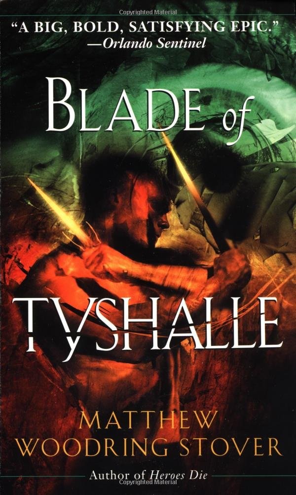 Blade of Tyshalle – Stover, Matthew Woodring – Acceptable – See condition no…